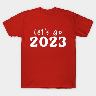 Let's Go 2023! T-Shirt